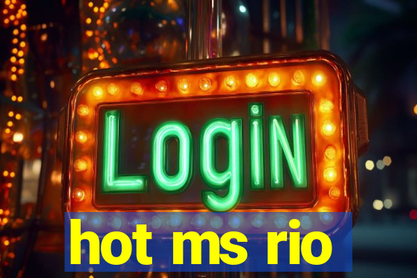 hot ms rio